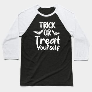 Trick or treat yourself. Baseball T-Shirt